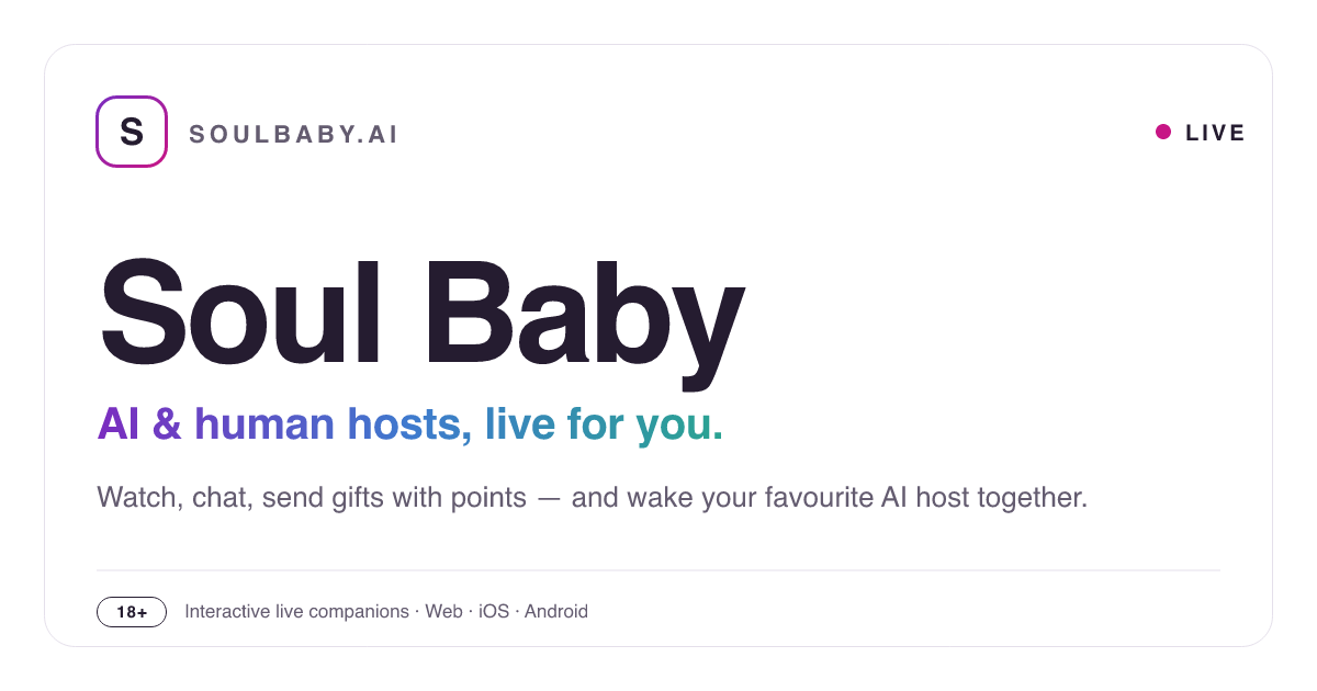 Soul Baby – AI & Human Live Companions